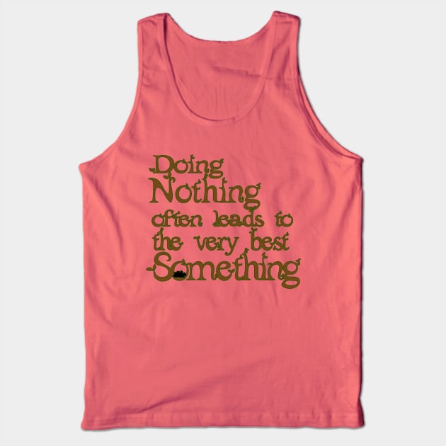 Do Nothing Tank Top by The Bandwagon Society
